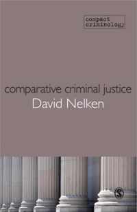 Comparative Criminal Justice: Making Sense of Difference