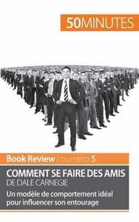 Comment se faire des amis de Dale Carnegie (analyse de livre)