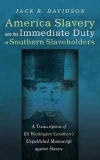 American Slavery and the Immediate Duty of Southern Slaveholders