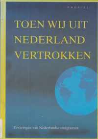 Toen wij uit Nederland vertrokken