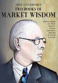 Jesse Livermore's Two Books of Market Wisdom