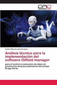 Analisis tecnico para la implementacion del software Oilfield manager