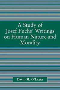 A Study of Joseph Fuch's Writings on Human Nature and Morality