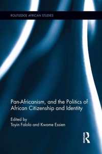 Pan-Africanism, and the Politics of African Citizenship and Identity