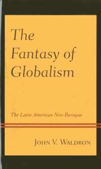 The Fantasy of Globalism