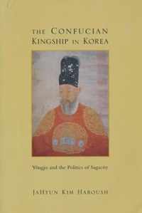 The Confucian Kingship in Korea