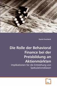 Die Rolle der Behavioral Finance bei der Preisbildung an Aktienmarkten