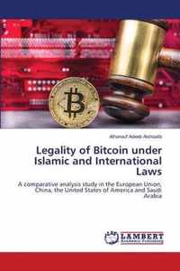 Legality of Bitcoin under Islamic and International Laws