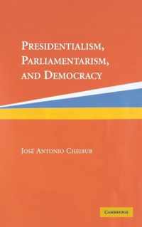 Presidentialism, Parliamentarism, and Democracy