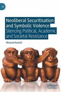 Neoliberal Securitisation and Symbolic Violence