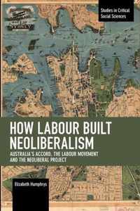 How Labour Built Neoliberalism