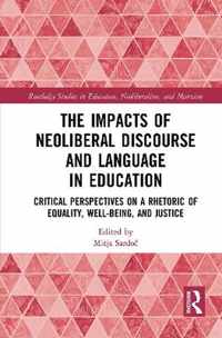 The Impacts of Neoliberal Discourse and Language in Education