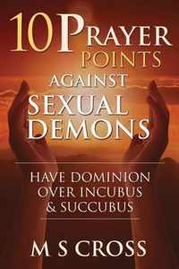 10 Prayer Points Against Sexual Demons