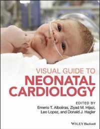 Visual Guide to Neonatal Cardiology