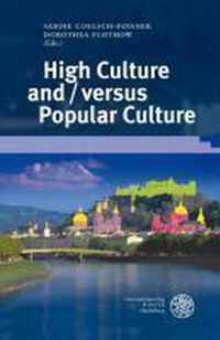 High Culture and / versus Popular Culture