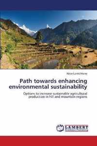 Path towards enhancing environmental sustainability