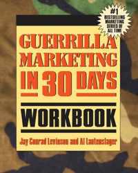 Guerrilla Marketing In 30 Days Workbook