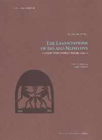 The Lamentations of Isis and Nephthys: Fragmentary Osirian Papyri, Part I