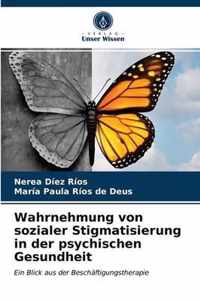 Wahrnehmung von sozialer Stigmatisierung in der psychischen Gesundheit