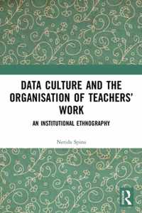 Data Culture and the Organisation of Teachers' Work