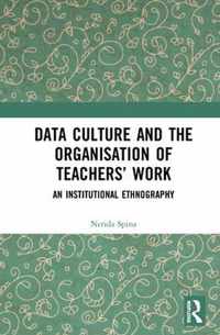 Data Culture and the Organisation of Teachers' Work