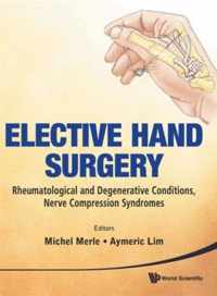 Elective Hand Surgery: Rheumatological And Degenerative Conditions, Nerve Compression Syndromes