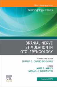 Cranial Nerve Stimulation in Otolaryngology, An Issue of Otolaryngologic Clinics of North America