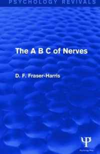 The A B C of Nerves (Psychology Revivals)