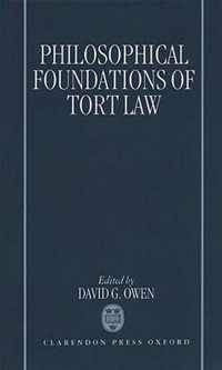 The Philosophical Foundations of Tort Law