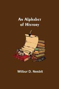 An Alphabet of History