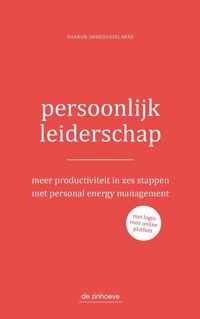 Persoonlijk leiderschap. Meer productiviteit in zes stappen met personal energy management.