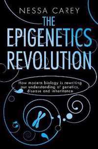 The Epigenetics Revolution