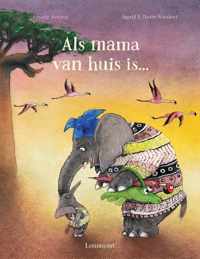 Als mama van huis is