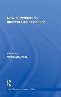 New Directions in Interest Group Politics