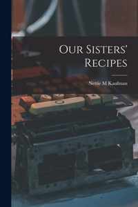 Our Sisters' Recipes