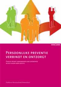 Zorginnovatie - Persoonlijke preventie verbindt en ontzorgt