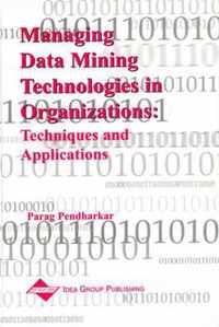 Managing Data Mining Technologies in Organizations