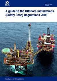 A guide to Offshore Installations (Safety Case) Regulations