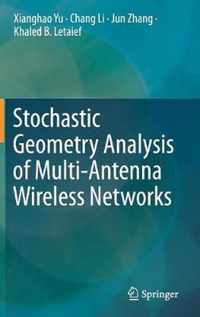 Stochastic Geometry Analysis of Multi-Antenna Wireless Networks