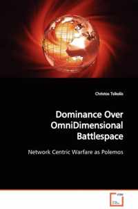 Dominance Over OmniDimensional Battlespace