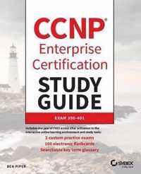 CCNP Enterprise Certification Study Guide: Implementing and Operating Cisco Enterprise Network Core Technologies