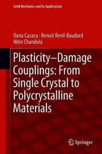 Plasticity Damage Couplings From Single Crystal to Polycrystalline Materials