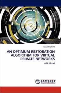 An Optimum Restoration Algorithm for Virtual Private Networks