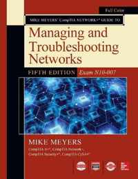 Mike Meyers Comptia Network+ Guide to Managing and Troubleshooting Networks Fifth Edition (Exam N10-007)