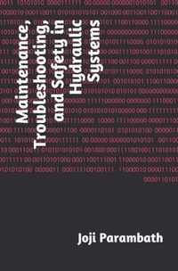 Maintenance, Troubleshooting, and Safety in Hydraulic Systems