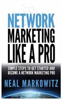 Network Marketing Like a Pro