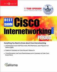 The Best Damn Cisco Internetworking Book Period