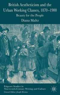 British Aestheticism And The Urban Working Classes, 1870-190