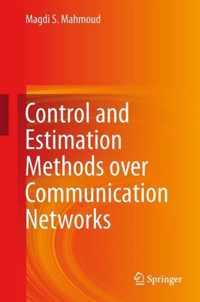 Control and Estimation Methods over Communication Networks