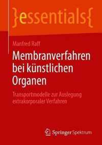 Membranverfahren bei kunstlichen Organen